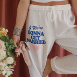 Gonna Get Married Sweatpants