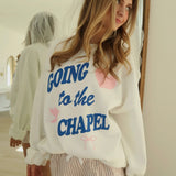 Going To The Chapel Sweatshirt